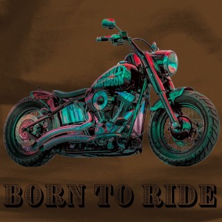 Born To Ride